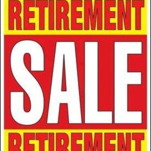 Retirement Sale! All inventory must go.